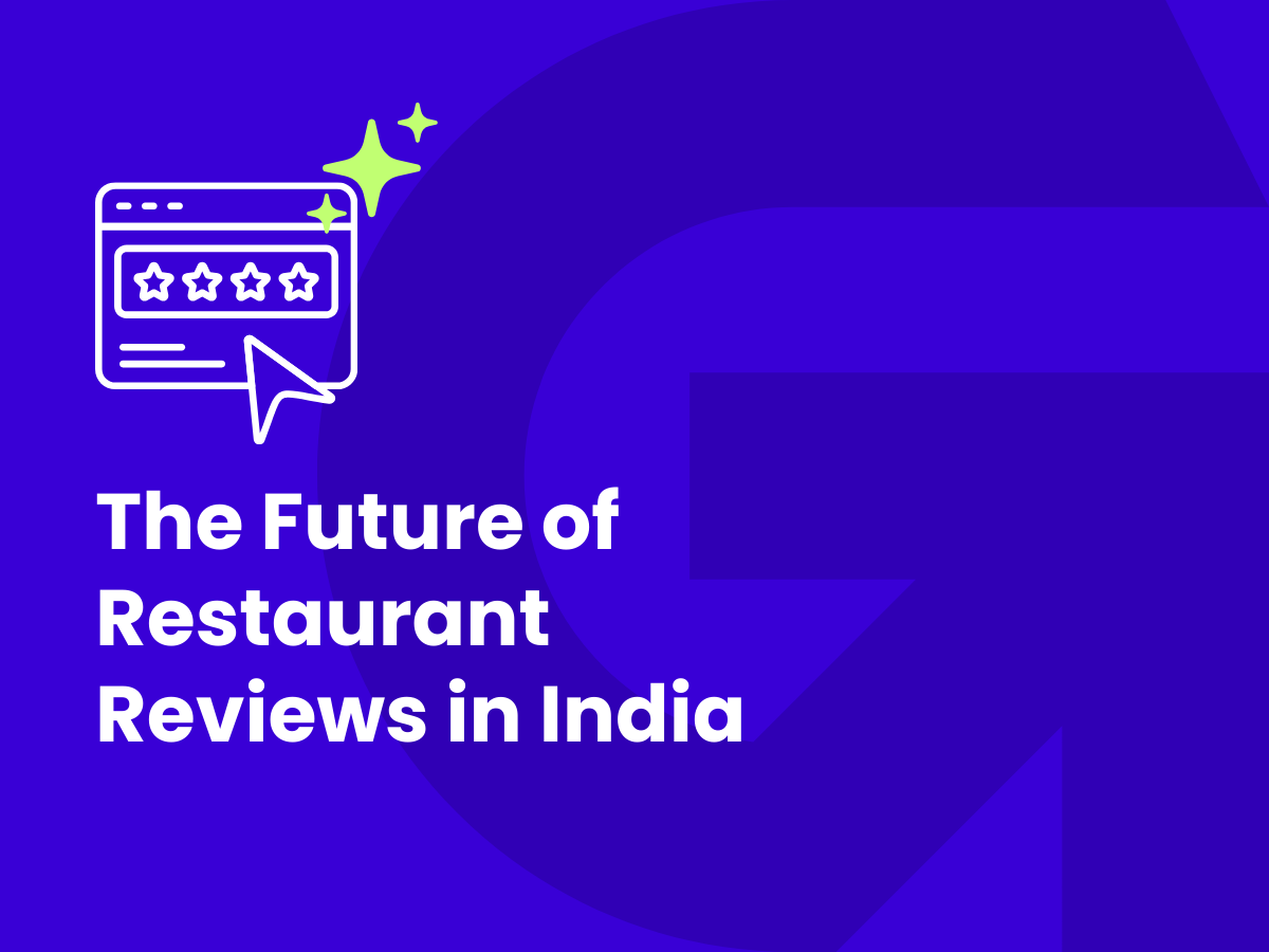 The Future of Restaurant Reviews in India 